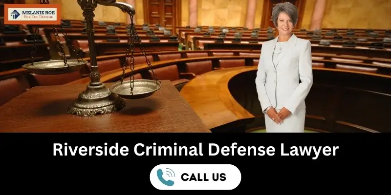 best riverside criminal defense lawyer