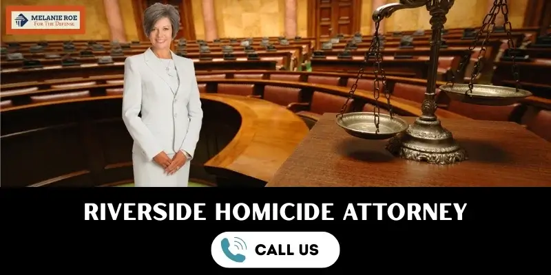 best riverside homicide attorney