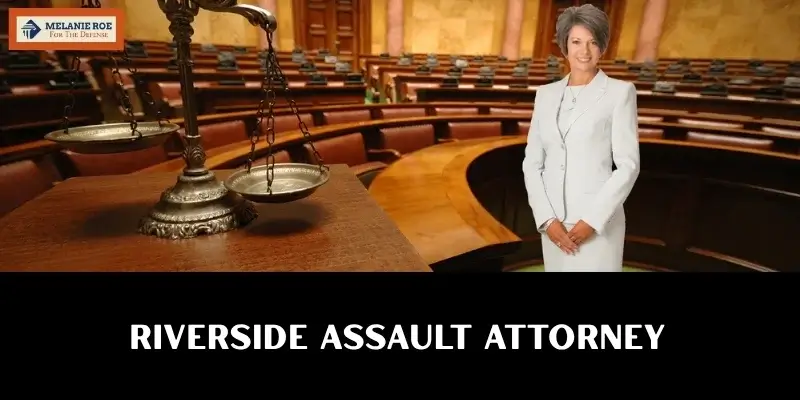 best riverside assault attorney